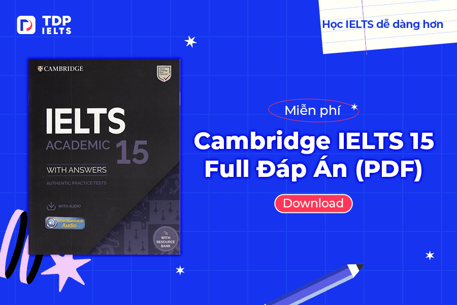 Tự học Ielts 1 Cambridge IELTS 15 - TDP IELTS