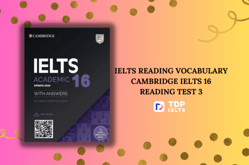 IELTS Reading Vocabulary Cambridge IELTS 16 Reading Test 3 - TDP IELTS