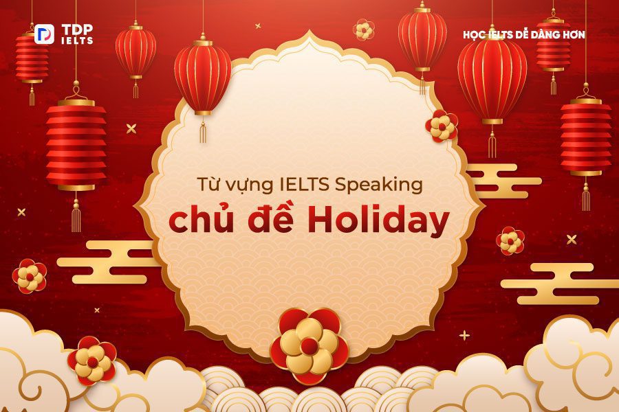 IELTS speaking Holiday vocabulary - TDP IELTS