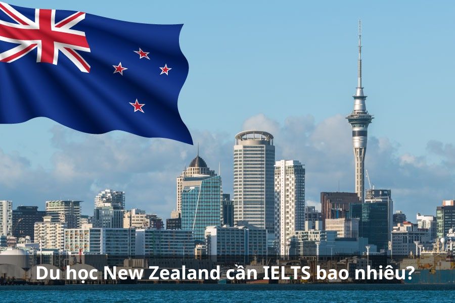Du học New Zealand cần IELTS bao nhiêu - TDP IELTS